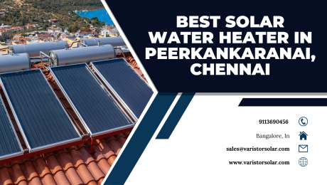 Best Solar Water Heater in Peerkankaranai, Chennai