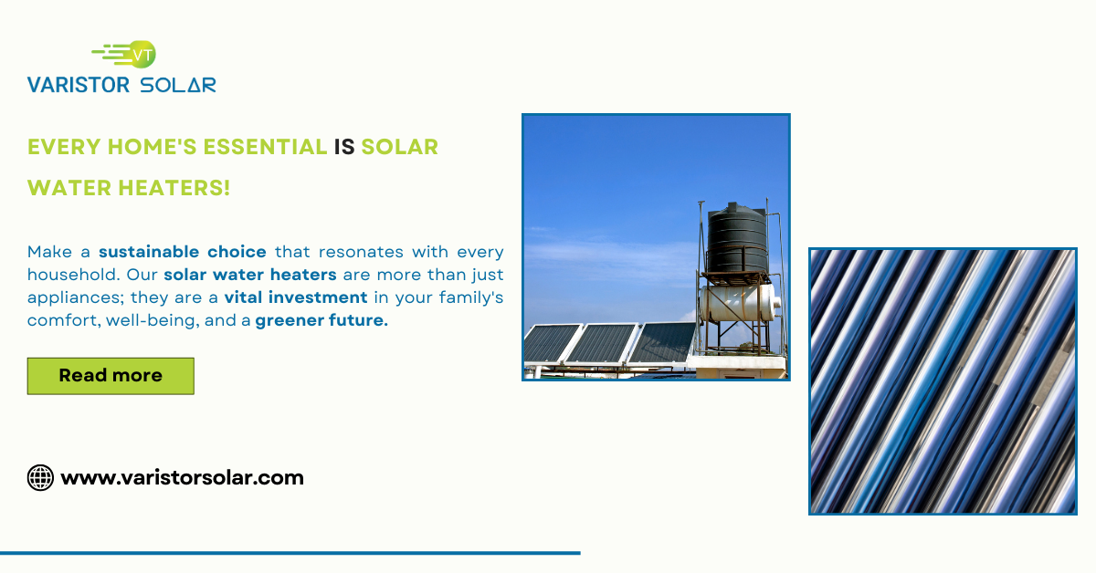 Every Home's Essential is Solar Water Heaters!