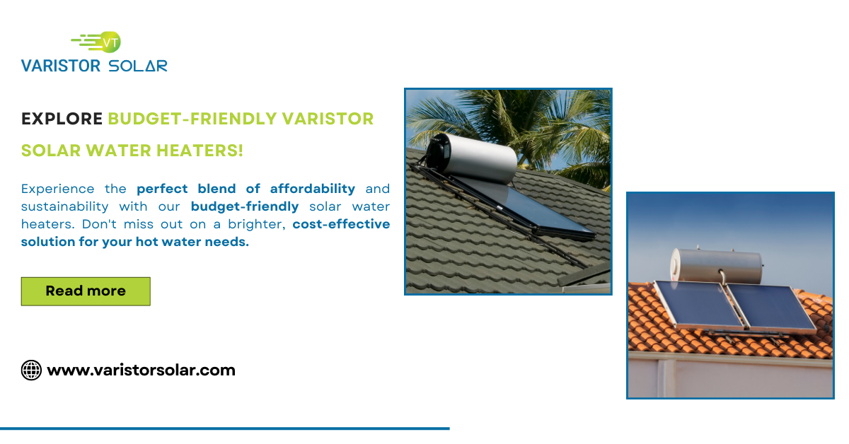 Solar Water Heaters by Varistor Solar