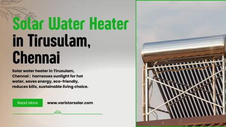 Best Solar Water Heater in Tirusulam, Chennai