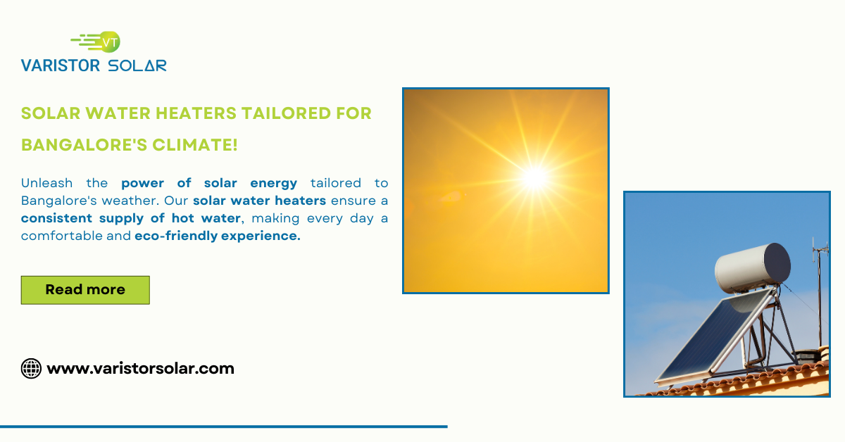 Solar Water Heaters Tailored for Bangalore's Climate!