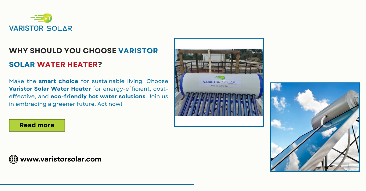 Why should you choose varistor solar water heater