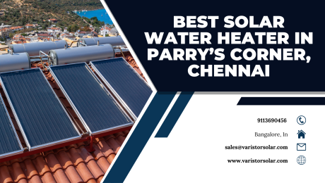 Best Solar Water Heater in Parry’s Corner, Chennai