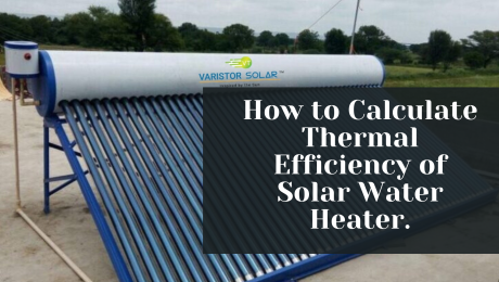 How to Calculate Thermal Efficiency of Solar Water Heater.