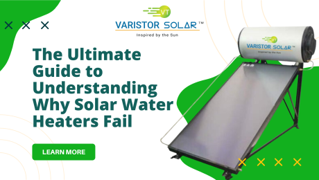 The Ultimate Guide to Understanding Why Solar Water Heaters Fail.