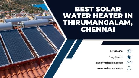 Best Solar Water Heater in Thirumangalam, Chennai