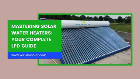 Mastering Solar Water Heaters: Your Complete LPD Guide