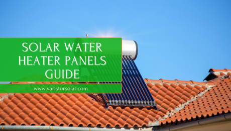 Solar Water Heater Panels: A Comprehensive Guide for Beginners