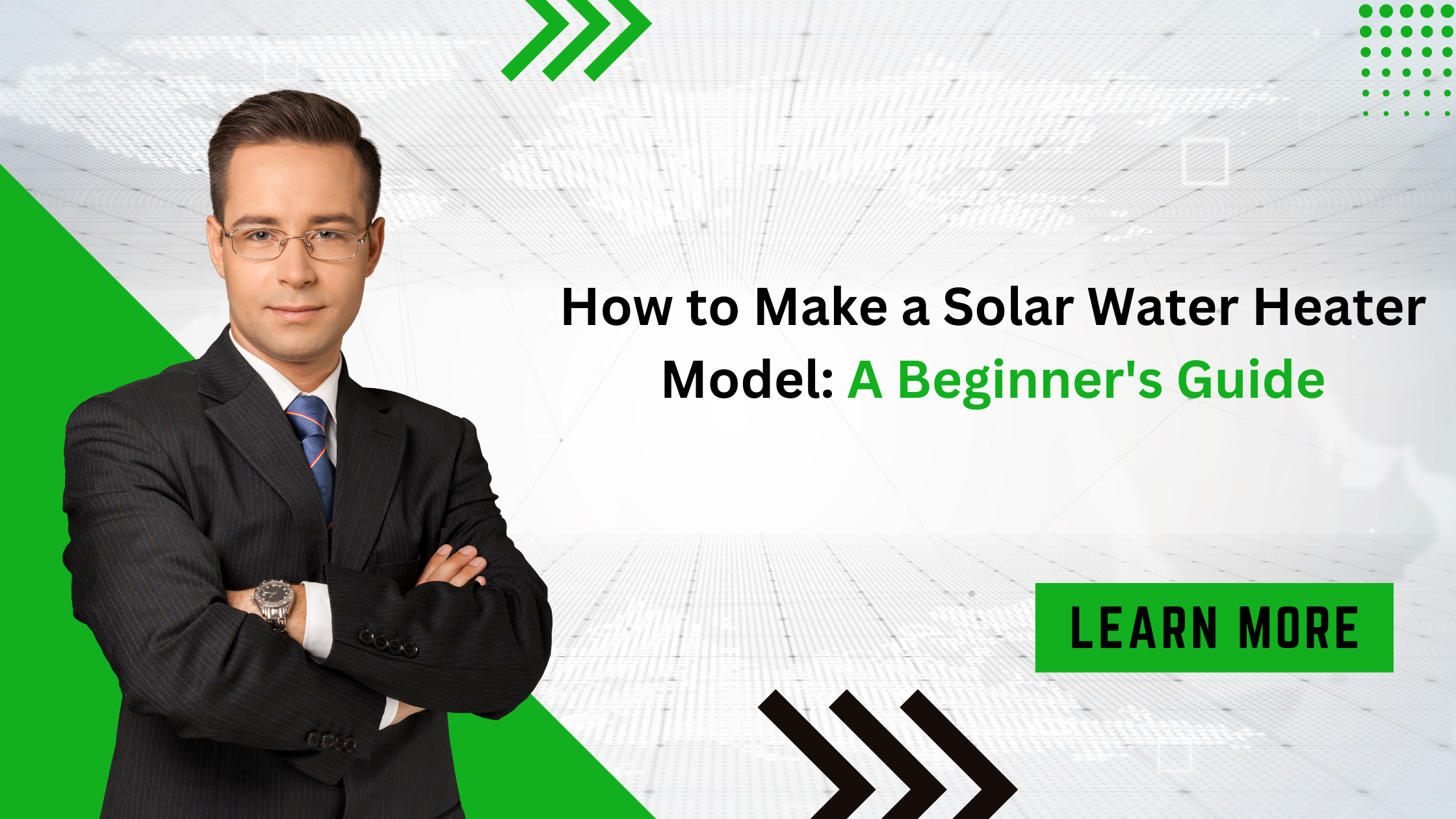 How to Make a Solar Water Heater Model: A Beginner's Guide