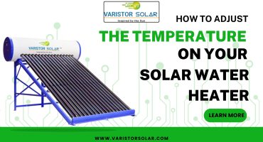 How to Adjust the Temperature on Your Solar Water Heater: A Beginner's Guide