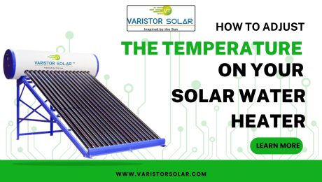 How to Adjust the Temperature on Your Solar Water Heater: A Beginner's Guide