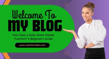 How Does a Solar Water Heater Function? A Beginner’s Guide