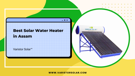 Best Solar Water Heater in Assam