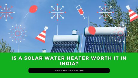 Is a Solar Water Heater Worth It in India?