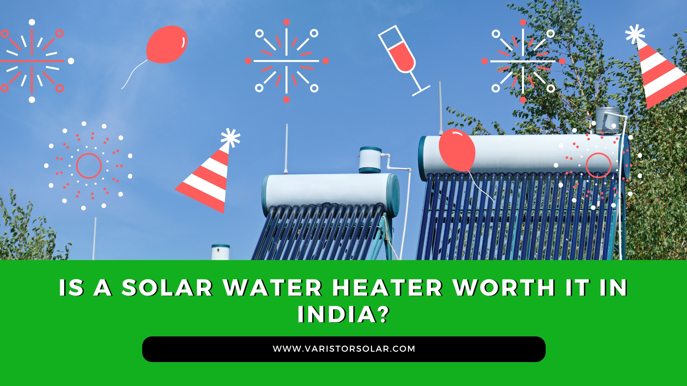 Is a Solar Water Heater Worth It in India?