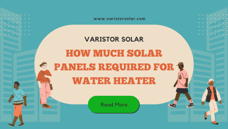 How Much Solar Panels Required for Water Heater