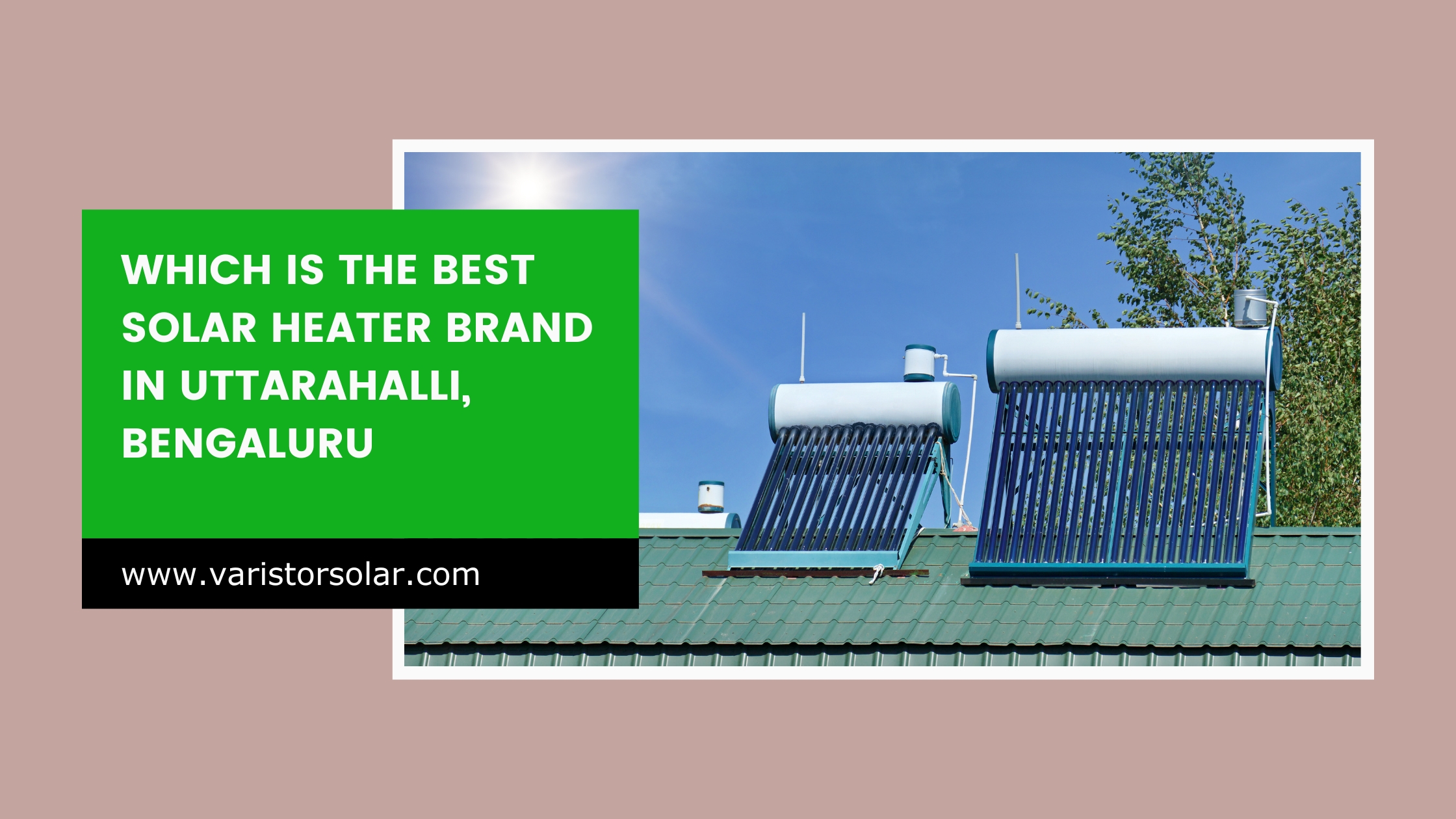 Which is the Best Solar Heater Brand in Uttarahalli, Bengaluru 