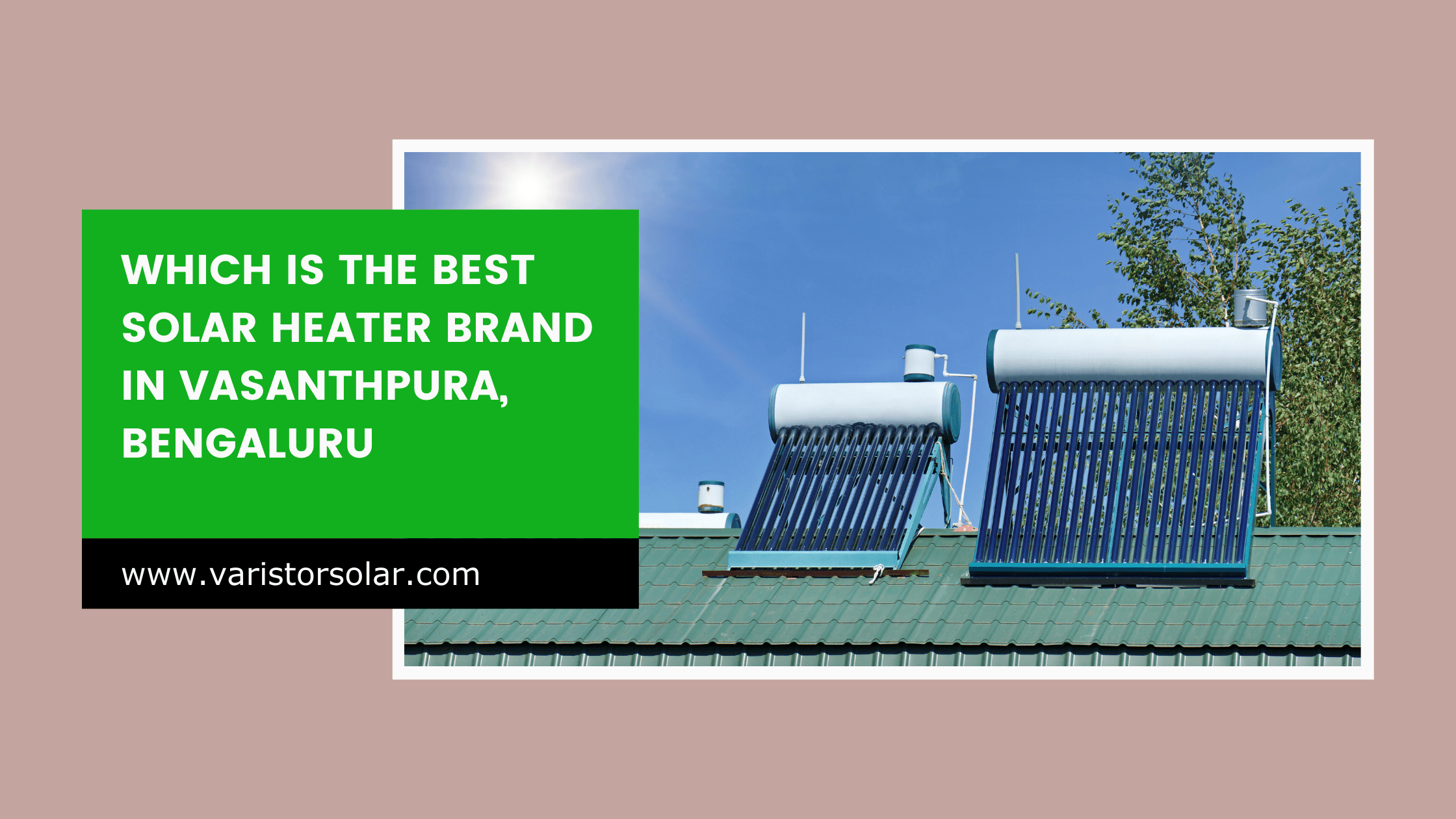 Which is the Best Solar Heater Brand in Vasanthpura, Bengaluru 