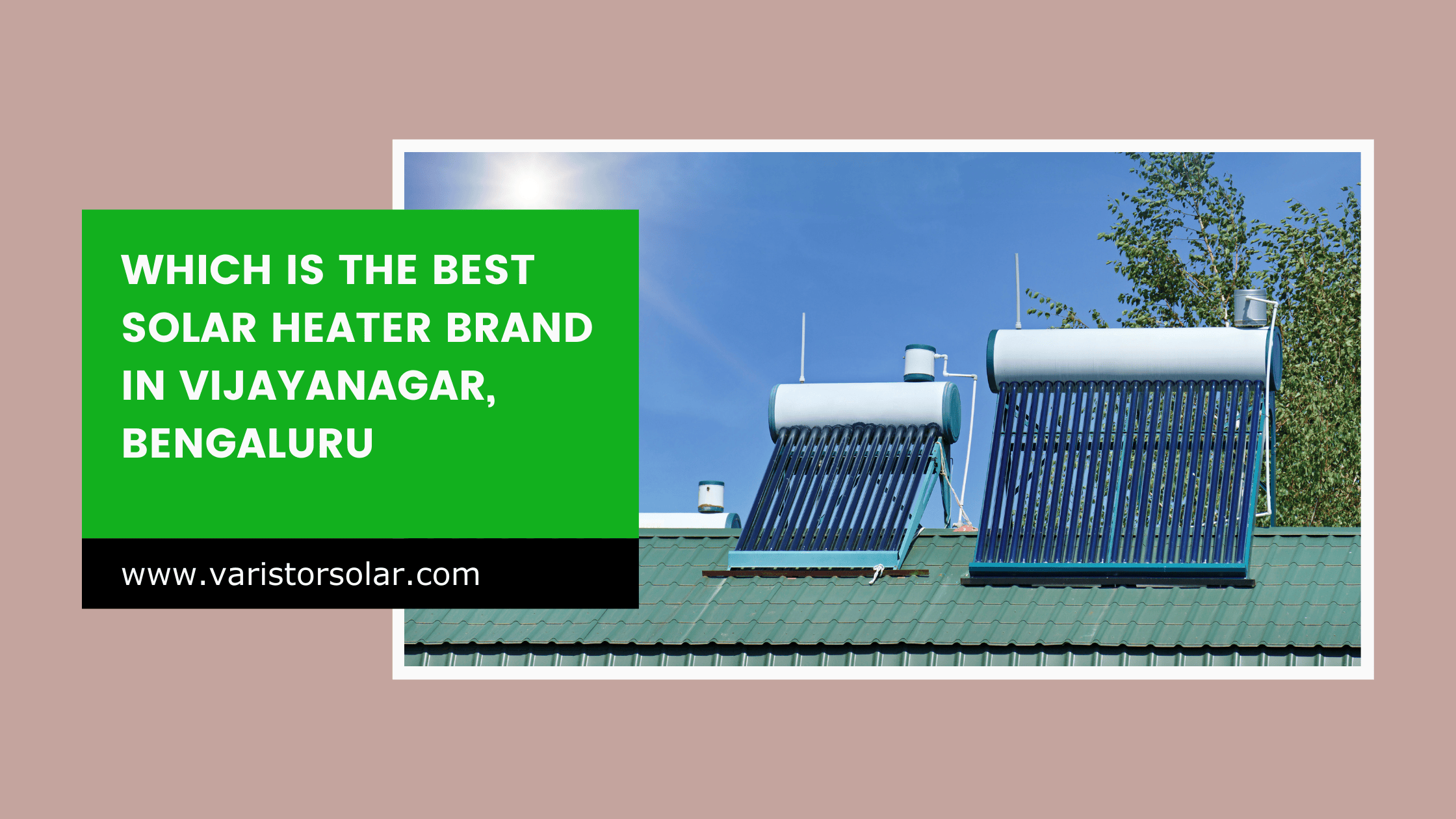 Which is the Best Solar Heater Brand in Vijayanagar, Bengaluru 