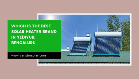 Which is the Best Solar Heater Brand in Yediyur, Bengaluru 