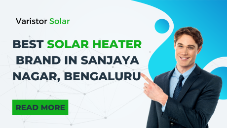 Best Solar Heater Brand in Sanjaya Nagar, Bengaluru 