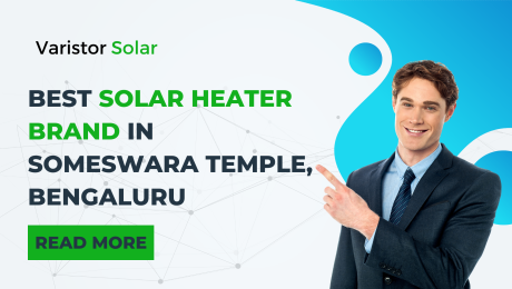 Best Solar Heater Brand in Someswara Temple, Bengaluru 