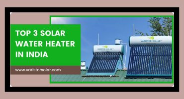 Top 3 Solar Water Heater in India