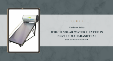 Which Solar Water Heater is Best in Maharashtra?