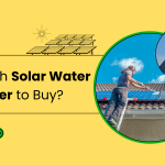 Which Solar Water Heater to Buy: A Complete Guide for 2025