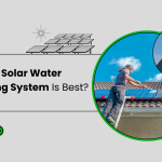 Which Solar Water Heating System Is Best?