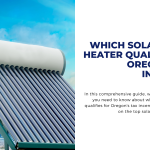 In this comprehensive guide, we will cover everything you need to know about which solar water heater qualifies for Oregon's tax incentive, along with details on the top solar water heater options.