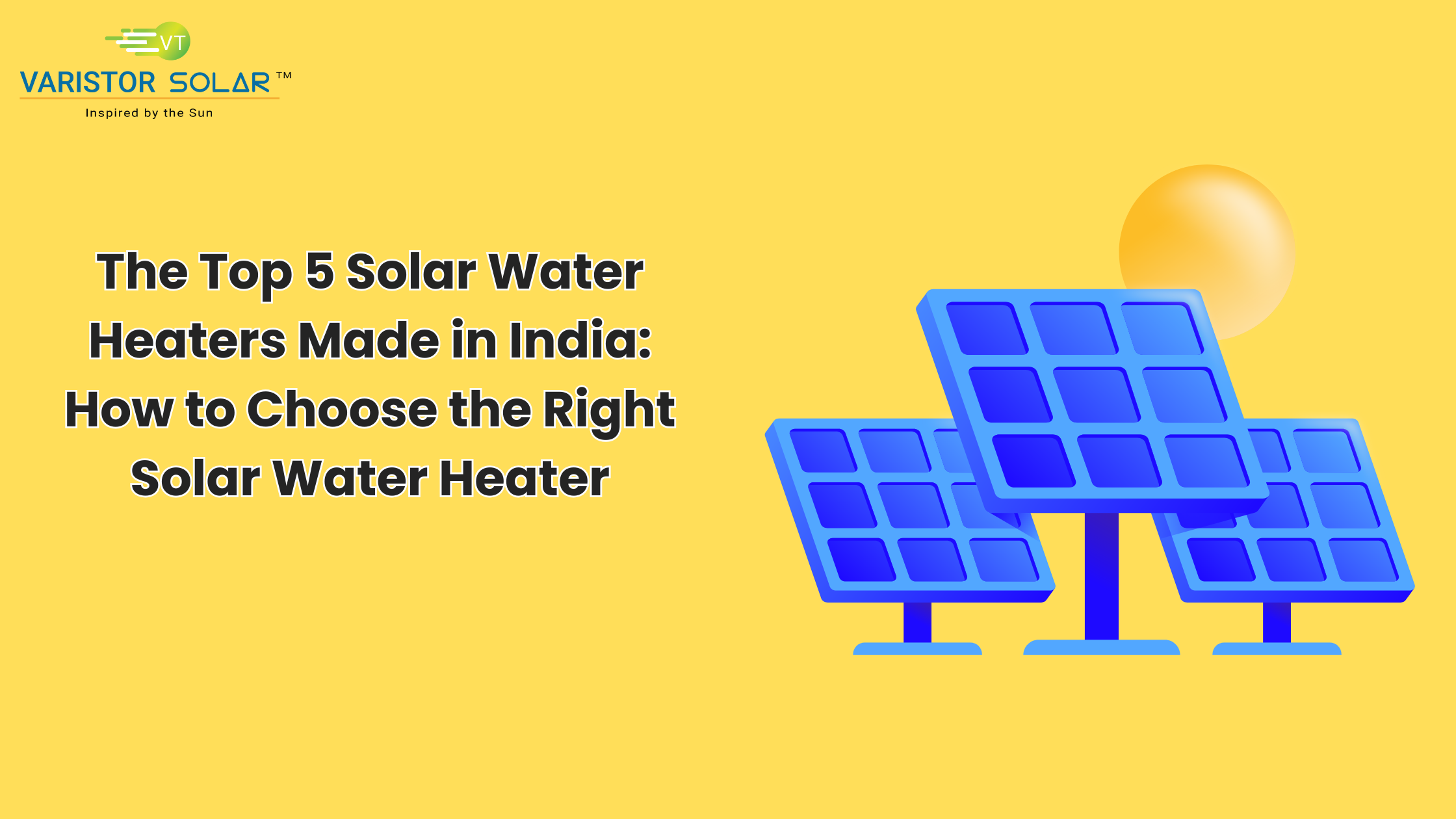 The Top 5 Solar Water Heaters Made in India: How to Choose the Right Solar Water Heater