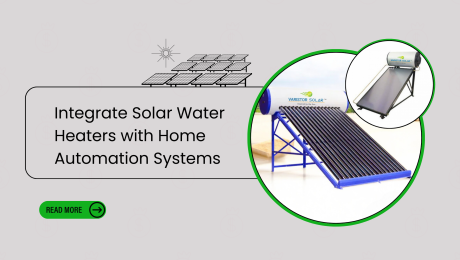 How to Integrate Solar Water Heaters with Home Automation Systems