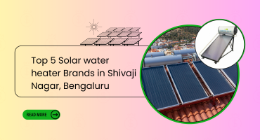 Top 5 Solar water heater Brands in Shivaji Nagar, Bengaluru