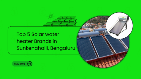 Top 5 Solar water heater Brands in Sunkenahalli, Bengaluru