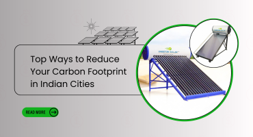 Top Ways to Reduce Your Carbon Footprint in Indian Cities