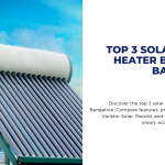 Top 3 solar water heater brands in Bangalore